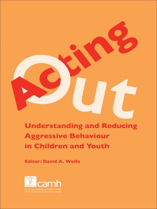 Cover of the book Acting Out by , Centre for Addiction and Mental Health