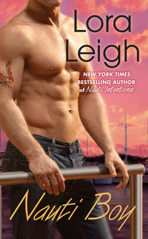 Cover of the book Nauti Boy by Lora Leigh, Penguin Publishing Group