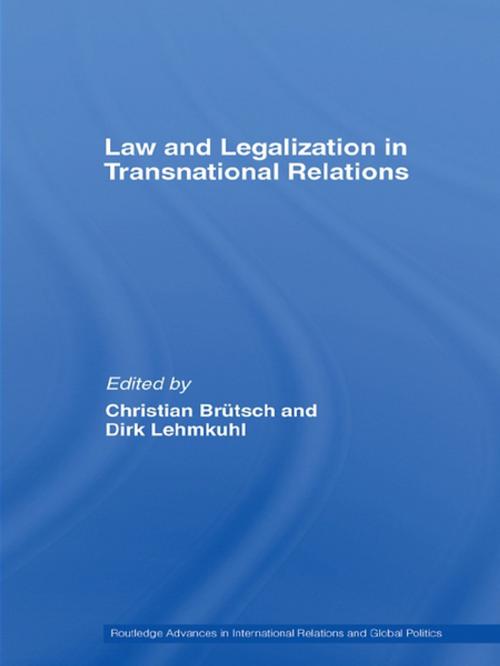 Cover of the book Law and Legalization in Transnational Relations by , Taylor and Francis