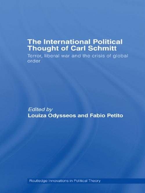 Cover of the book The International Political Thought of Carl Schmitt by , Taylor and Francis