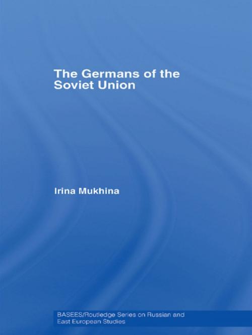 Cover of the book The Germans of the Soviet Union by Irina Mukhina, Taylor and Francis