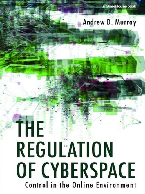 Cover of the book The Regulation of Cyberspace by Andrew Murray, Taylor and Francis