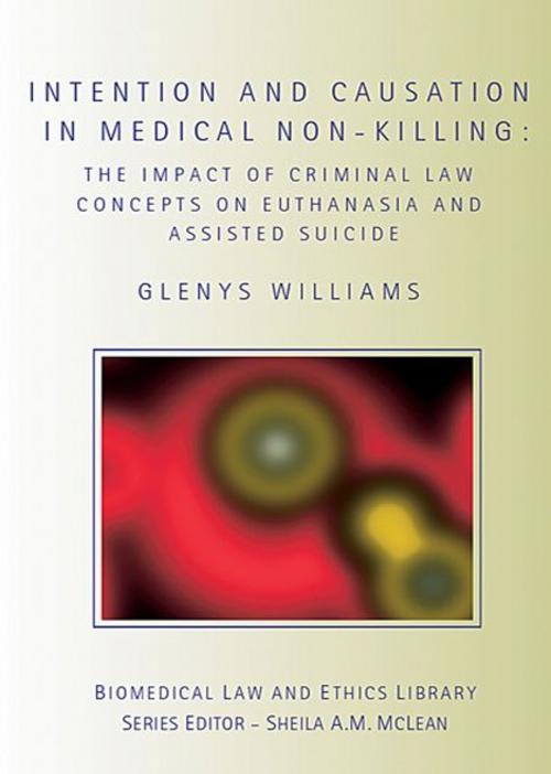 Cover of the book Intention and Causation in Medical Non-Killing by Glenys Williams, Taylor and Francis