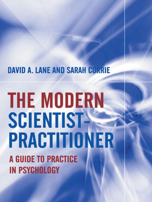 Cover of the book The Modern Scientist-Practitioner by David A. Lane, Sarah Corrie, Taylor and Francis