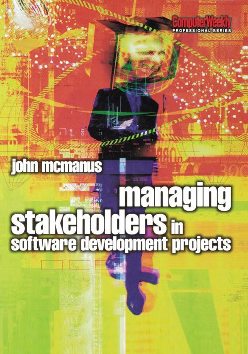 Cover of the book Managing Stakeholders in Software Development Projects by John McManus, Taylor and Francis