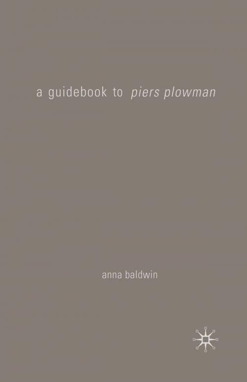 Cover of the book A Guidebook to Piers Plowman by Anna Baldwin, Macmillan Education UK