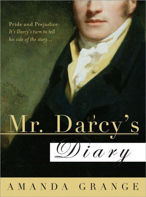 Cover of the book Mr. Darcy's Diary: A Novel by Amanda Grange, Sourcebooks