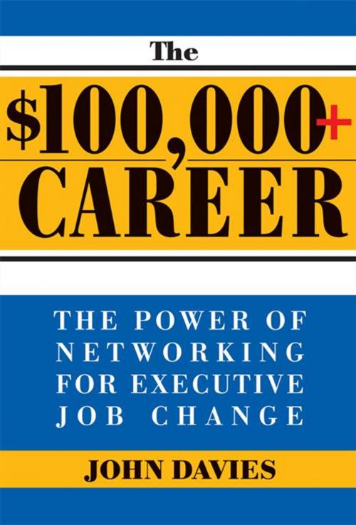 Cover of the book The $100,000+ Career by John Davies, Sourcebooks