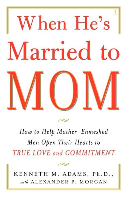 Cover of the book When He's Married to Mom by Kenneth M. Adams, Ph.D., Touchstone