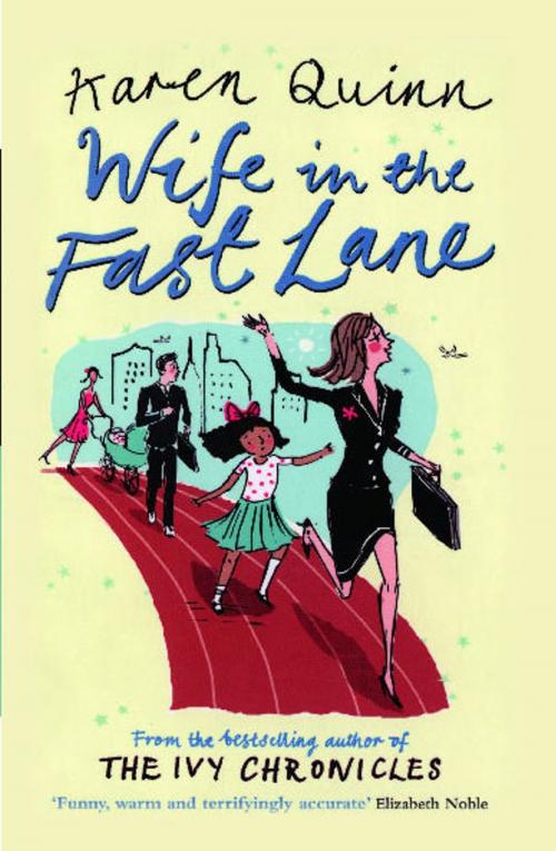 Cover of the book Wife in the Fast Lane by Karen Quinn, Atria Books
