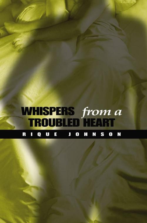 Cover of the book Whispers from a Troubled Heart by Rique Johnson, Strebor Books
