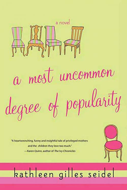 Cover of the book A Most Uncommon Degree of Popularity by Kathleen Gilles Seidel, St. Martin's Press