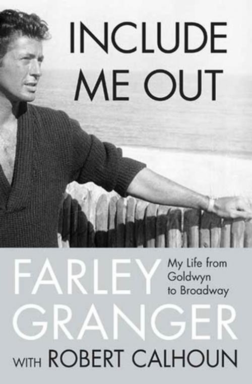 Cover of the book Include Me Out by Farley Granger, Robert Calhoun, St. Martin's Press