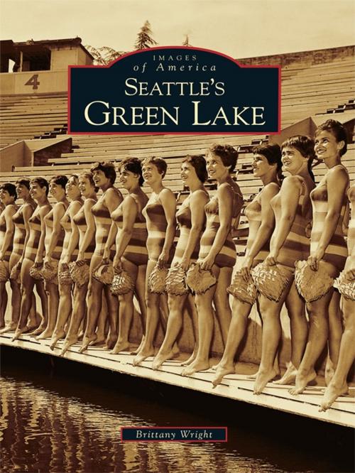 Cover of the book Seattle's Green Lake by Brittany Wright, Arcadia Publishing Inc.