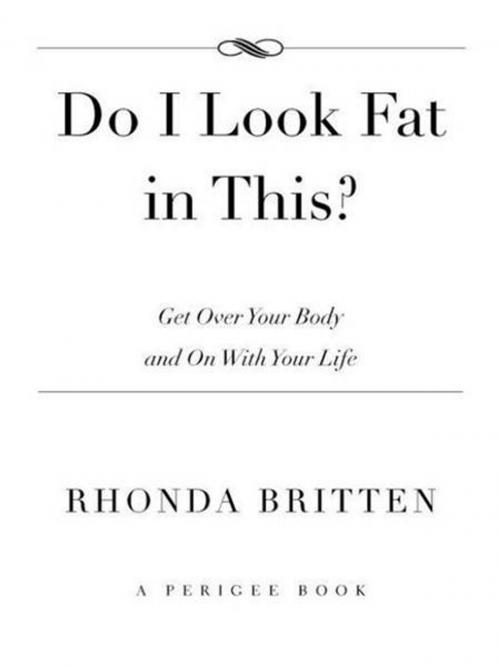 Cover of the book Do I Look Fat In This? by Rhonda Britten, Penguin Publishing Group
