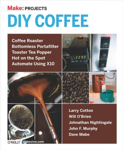 Cover of the book DIY Coffee by Frauenfelder, Maker Media, Inc