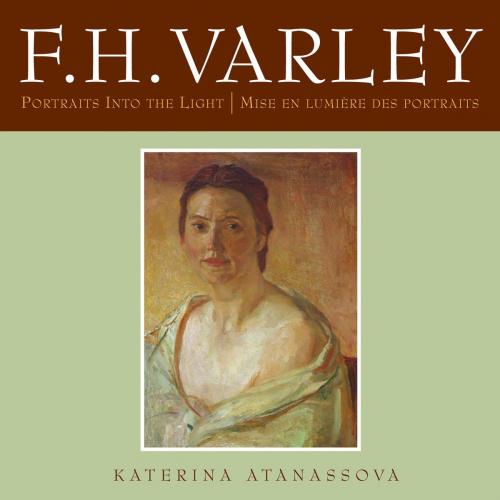 Cover of the book F.H. Varley by Katerina Atanassova, Dundurn