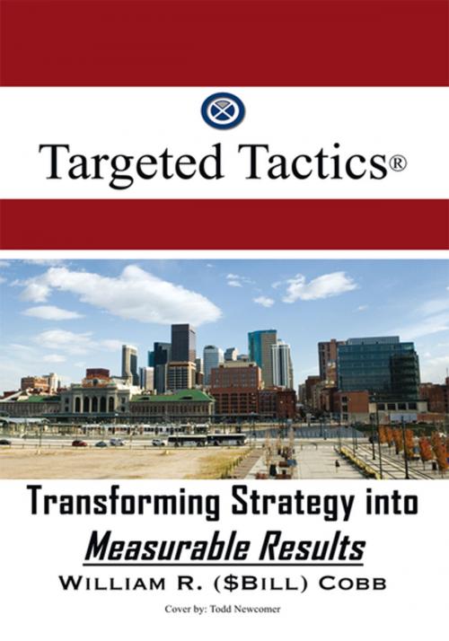 Cover of the book Targeted Tactics® by William R. ($Bill) Cobb, Xlibris US