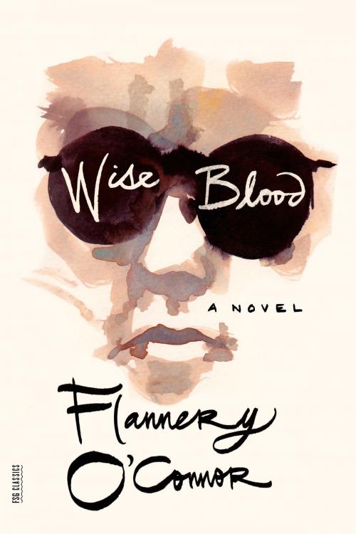 Cover of the book Wise Blood by Flannery O'Connor, Farrar, Straus and Giroux