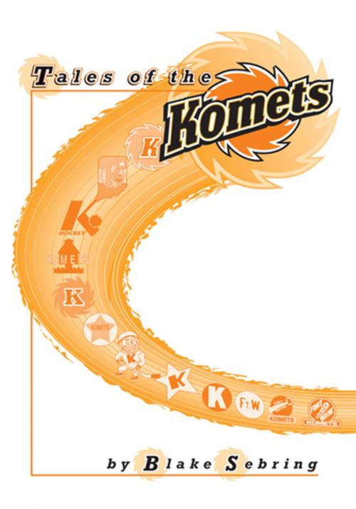 Cover of the book Tales of the Komets by Blake Sebring, AuthorHouse