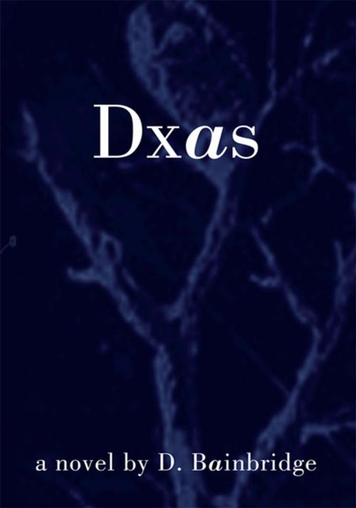 Cover of the book Dxas by D. Bainbridge, Xlibris US