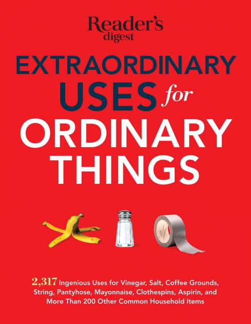 Cover of the book Extraordinary Uses for Ordinary Things by Editors of Reader's Digest, Reader's Digest