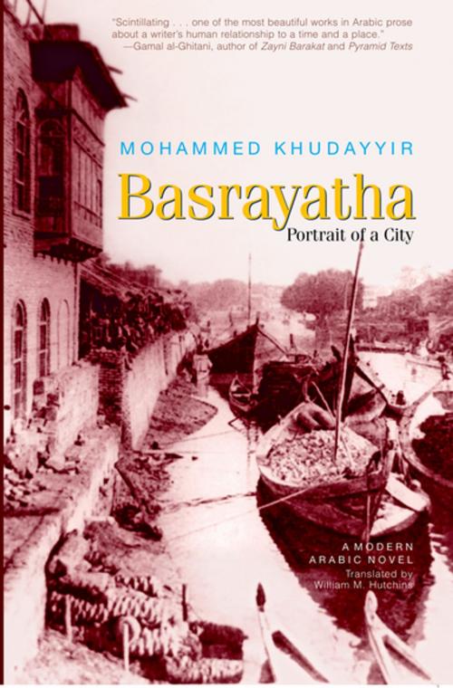 Cover of the book Basrayatha: Portrait of a City by Mohammed Khudayyir, The American University in Cairo Press
