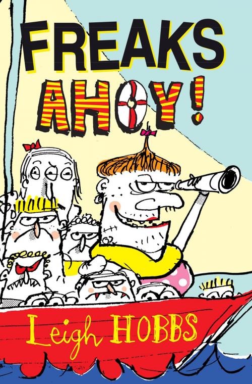 Cover of the book Freaks Ahoy by Leigh Hobbs, Allen & Unwin