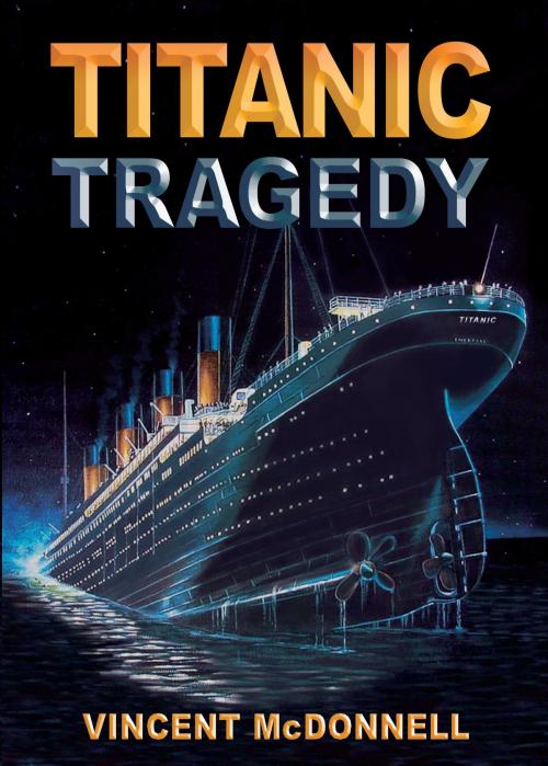 Cover of the book Titantic Tragedy by Vincent McDonnell, The Collins Press