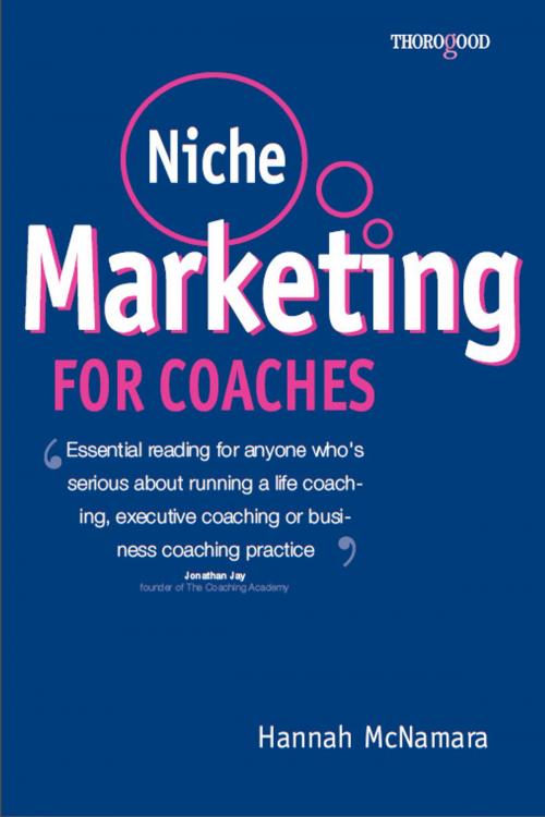 Cover of the book Niche Marketing for Coaches by Hannah McNamara, Thorogood Publishing Ltd