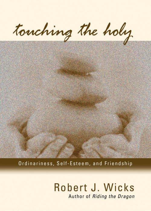 Cover of the book Touching the Holy by Robert J. Wicks, Ave Maria Press