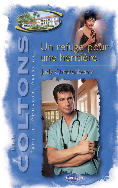 Cover of the book Un refuge pour une héritière (Saga Les Coltons vol. 4) by Judy Christenberry, Harlequin