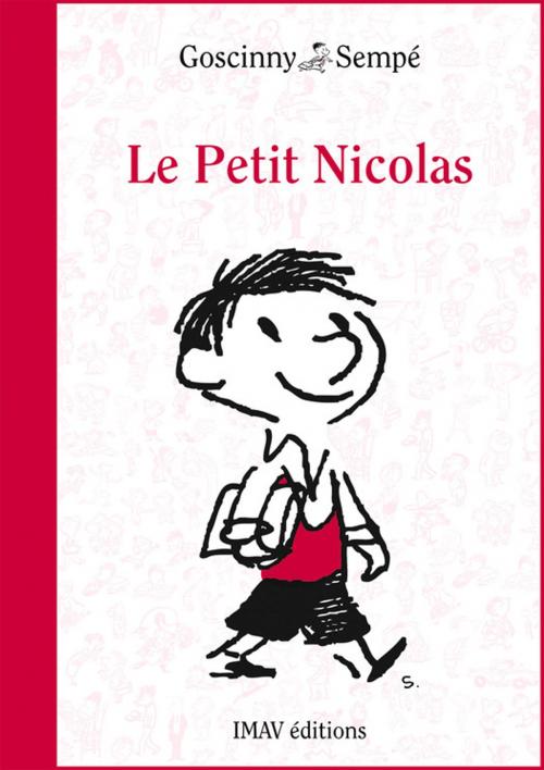 Cover of the book Le Petit Nicolas by Jean-Jacques Sempé, René Goscinny, IMAV éditions