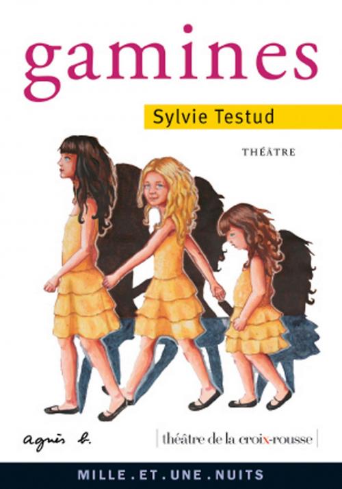 Cover of the book Gamines by Sylvie Testud, Fayard/Mille et une nuits