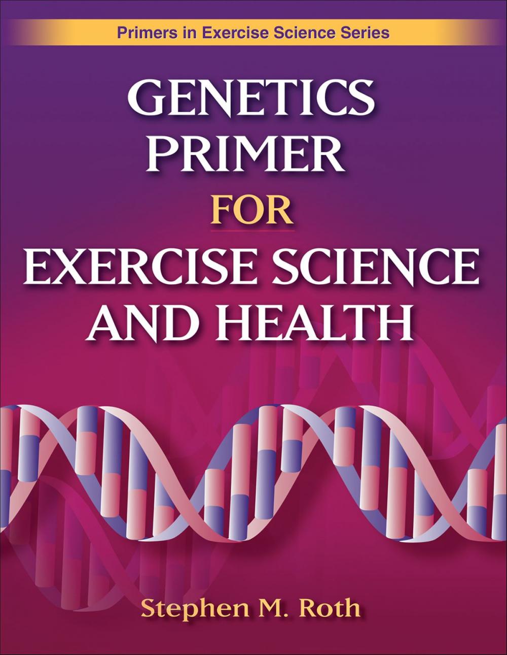 Big bigCover of Genetics Primer for Exercise Science and Health