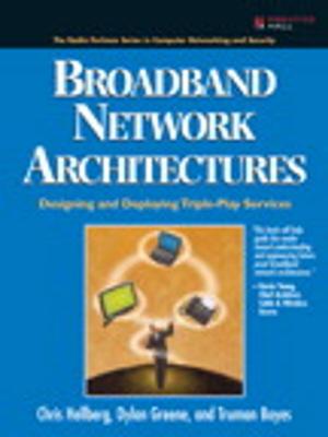 Cover of the book Broadband Network Architectures by Russ Unger, Carolyn Chandler