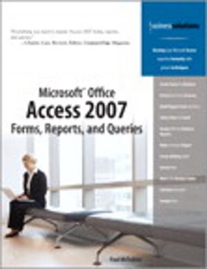 Cover of the book Microsoft Office Access 2007 Forms, Reports, and Queries by Erica Sadun, Steve Sande