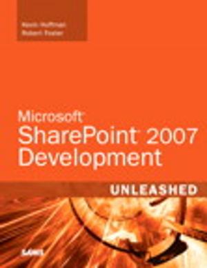 Cover of the book Microsoft SharePoint 2007 Development Unleashed by Michael Miller