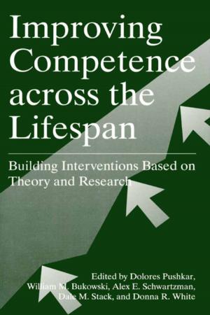 Cover of the book Improving Competence Across the Lifespan by Gour-Tsyh (George) Yeh