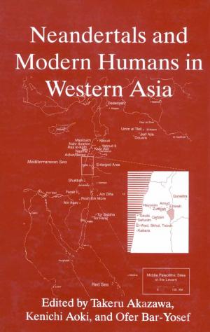Cover of the book Neandertals and Modern Humans in Western Asia by Lily Orland-Barak