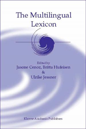 Cover of the book The Multilingual Lexicon by Arthur A. Meyerhoff, I. Taner, A.E.L. Morris, W.B. Agocs, M. Kamen-Kaye, Mohammad I. Bhat, N. Christian Smoot, Dong R. Choi