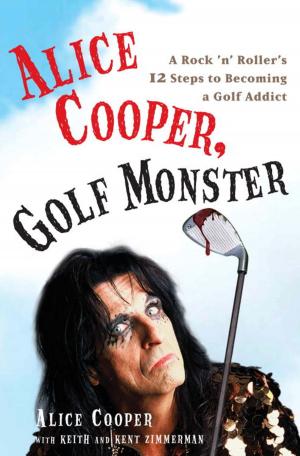 Cover of the book Alice Cooper, Golf Monster by Dafydd Rees, Luke Crampton