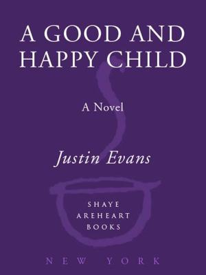 Cover of the book A Good and Happy Child by Mark O'Neill