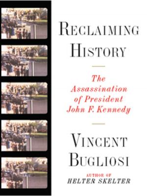 Cover of the book Reclaiming History: The Assassination of President John F. Kennedy by Craig Davidson