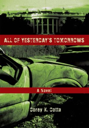 Cover of the book All of Yesterday's Tomorrows by Jonathan Crowl