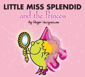 Cover of the book Little Miss Splendid and the Princess by Yona Zeldis McDonough, Who HQ