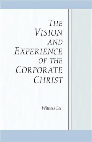 Cover of The Vision and Experience of the Corporate Christ