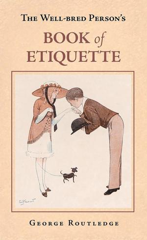 Cover of the book Well-Bred Person's Book of Etiquette by William Hall