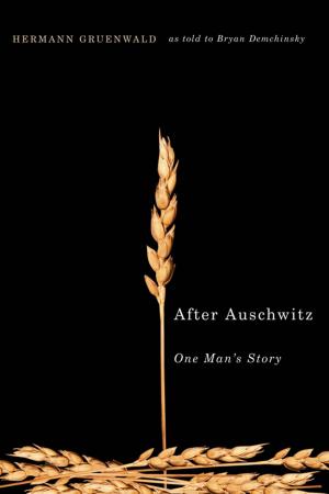 Cover of the book After Auschwitz: One Man's Story by David T. McNab