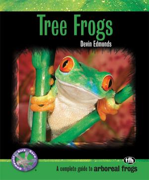 Cover of the book Tree Frogs (Complete Herp Care) by Terry Albert